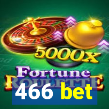 466 bet